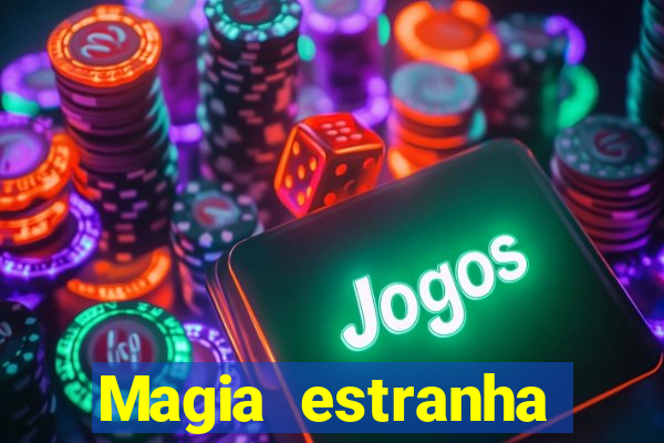 Magia estranha filme completo dublado